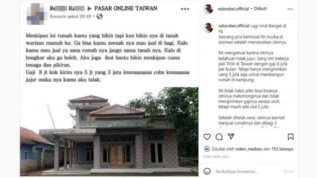 Pria ceraikan istri karena tak beri gaji full selama bekerja jadi TKW, kini juga ogah hasil penjualan rumah dibagi dua karena merasa didirikan di atas tanah warisan ibunya. (Instagram/@ndorobei.official)