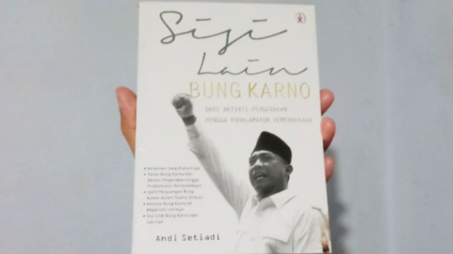 Sisi Lain Bung Karno, Menyimak Kisah Hidup Presiden Pertama Indonesia