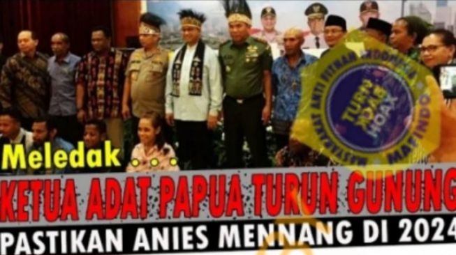 CEK FAKTA: Benarkah Kabar Ketua Adat Papua Pastikan Anies Baswedan Menang pada Pilpres 2024?