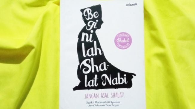 Ulasan Buku 'Beginilah Shalat Nabi'