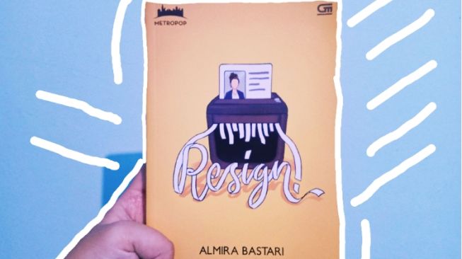 Ulasan Novel Resign, Cerita Pegawai yang Berlomba-lomba Mengundurkan Diri