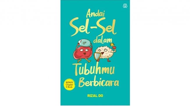 Kenali Tubuh Kita Lebih Dekat dengan Membaca Buku Ini, Seru dan Informatif!