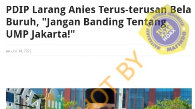 CEK FAKTA: Benarkah Kabar PDIP Larang Anies Baswedan Bela Buruh Setelah ...