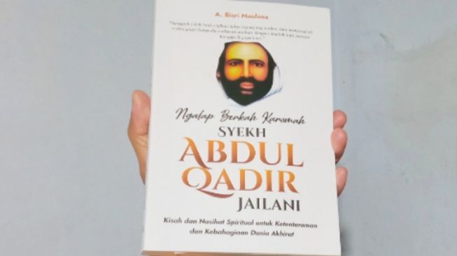 Ulasan Buku Ngalap Berkah Karomah Syekh Abdul Qadir Jailani Hikmah Kehidupan