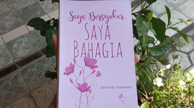 Ulasan Buku Saya Bersyukur, Saya Bahagia: Jalani Hidup dengan Rasa Syukur