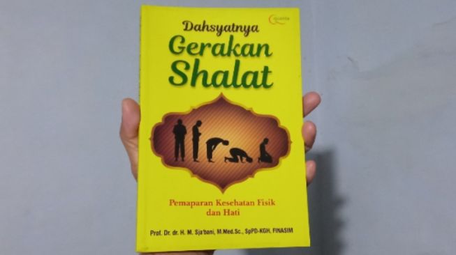 Ulasan Buku Dahsyatnya Gerakan Shalat, Manfaatnya bagi Kesehatan