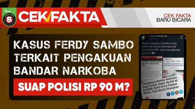 INFOGRAFIS: CEK FAKTA: Kasus Ferdy Sambo Terkait Pengakuan Bandar Narkoba Suap Polisi Rp 90 M?