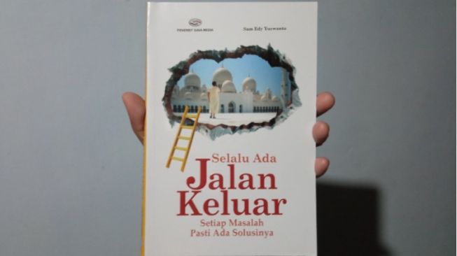 Ulasan Buku 'Selalu Ada Jalan Keluar' Setiap Masalah Pasti Ada Solusinya