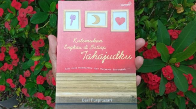 Novel 'Kutemukan Engkau di Setiap Tahajudku': Perjalanan Hidup Manusia