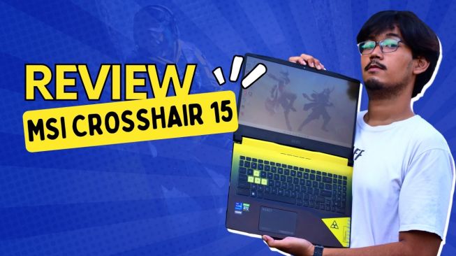 Review MSI Crosshair 15 R6E, Laptop Gaming dengan Performa Super!