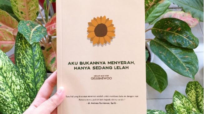 Ulasan Buku 'Aku Bukannya Menyerah Hanya Sedang Lelah': untuk Hati yang Lelah