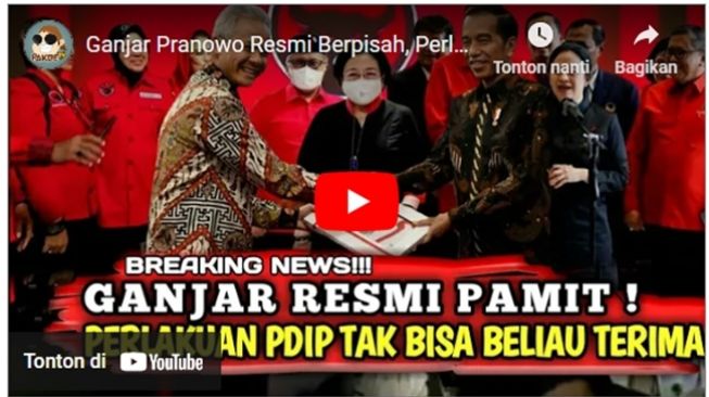 CEK FAKTA: Benarkah kabar Ganjar Pranowo resmi pamit karena tidak terima dengan perlakuan PDIP dan Megawati Soekarnoputri? (YouTube/PAKDE TV)