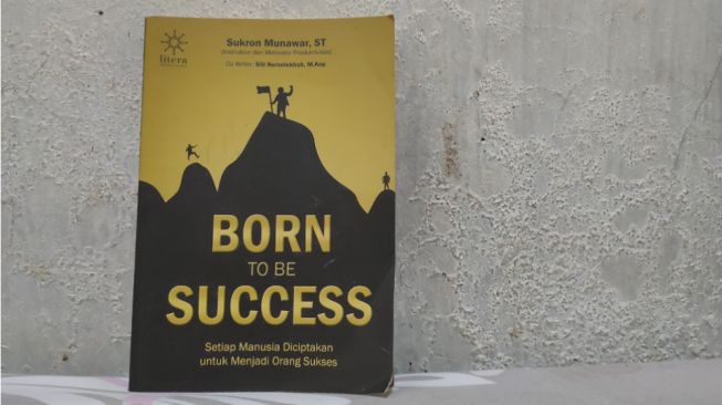 Ulasan Buku 'Born To Be Success': Cara Mudah Meraih Sukses