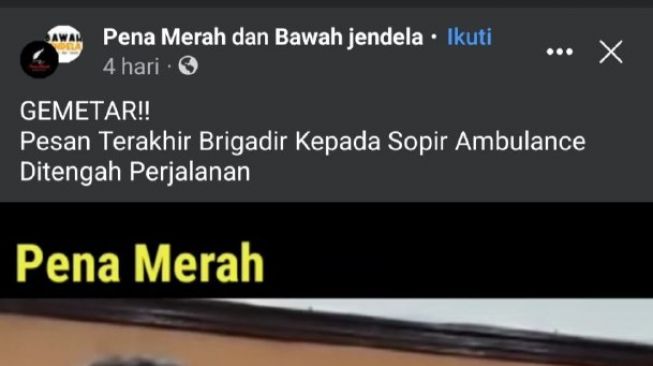 CEK FAKTA: Sopir Ambulans Dengar Pesan Terakhir Brigadir J di Tengah Perjalanan, Benarkah? [Turnbackhoax.id]