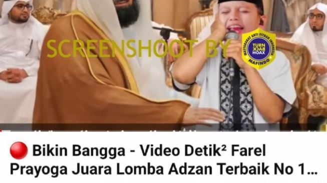 Unggahan yang mengklaim Farel Prayoga menang lomba adzan di Arab Saudi. (Turnbackhoax.id)