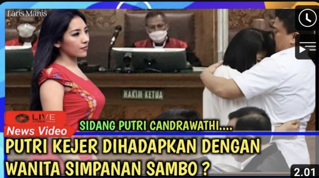 Gambar thumbnail yang menyebut si cantik wanita simpanan Sambo hadir di persidangan (YouTube/ @LA_MIS).