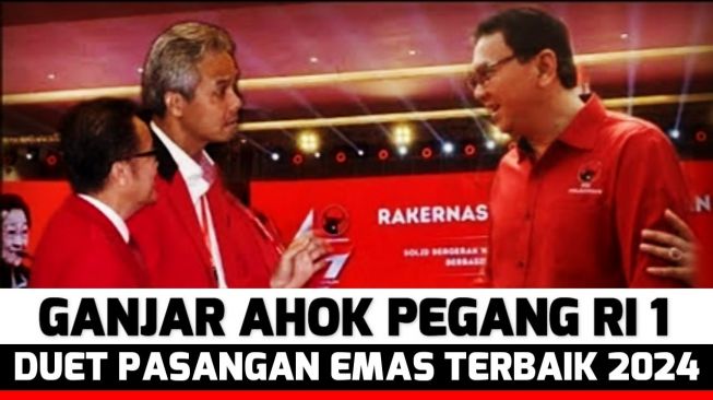 CEK FAKTA: Ganjar Pranowo Gandeng Ahok untuk Duet Maju Pilpres 2024, Benarkah?