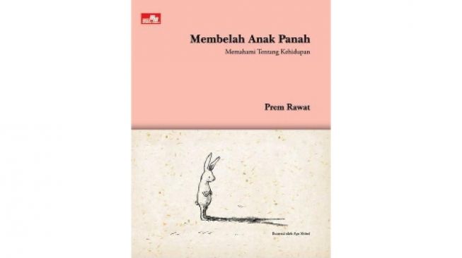 Ulasan Buku Membelah Anak Panah: Memahami Tentang Kehidupan Karya Prem Rawat