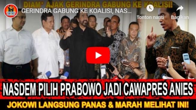 Tangkapan layar video dengan narasi Prabowo Subianto dipilih Partai NasDem menjadi cawapres Anies Baswedan dan Partai Gerindra bergabung dengan Koalisi Perubahan hingga menyebabkan Presiden Joko Widodo (Jokowi) marah. (YouTube/SARJANA POLITIK)