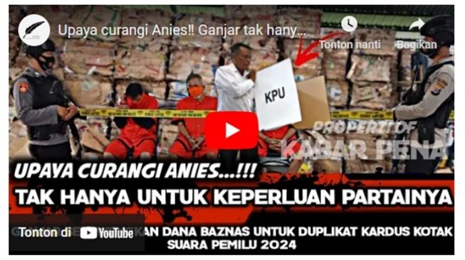 Tangkapan layar thumbnail video dengan narasi Ganjar Pranowo menyelewengkan dana Baznas untuk keperluan PDIP dan menduplikat kardus kotak suara Pemilu 2024 demi mencurangi Anies Baswedan. (YouTube/KABAR PENA)