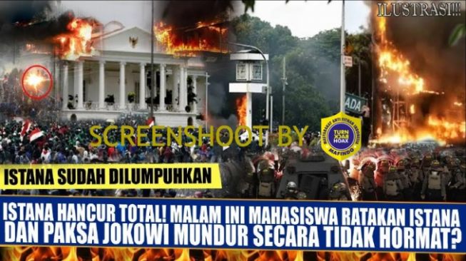 CEK FAKTA: Mahasiswa Paksa Jokowi Mundur Tidak Hormat sampai Istana Hancur Total, Benarkah?