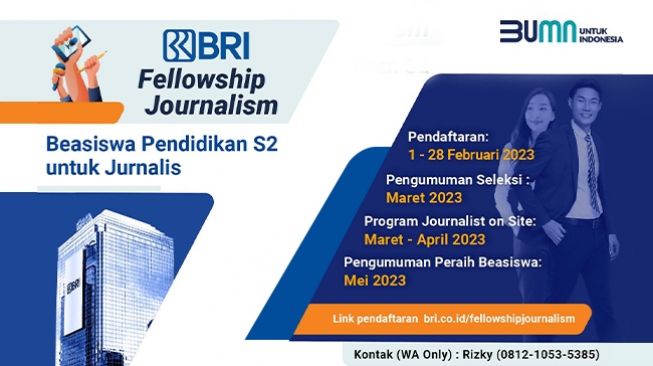 Catat! Jadwal BRI Fellowship Journalism 2023, Program Beasiswa S2 untuk Insan Pers, Berikut Syaratnya
