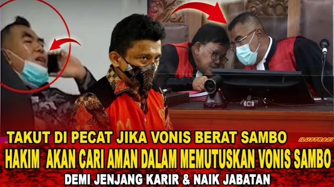 CEK FAKTA: Hakim Cari Jalan Aman untuk Vonis Ferdy Sambo Gegara Takut Dipecat, Benarkah?