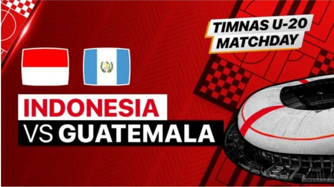 Link Live Streaming Timnas Indonesia U-20 vs Guatemala U-20