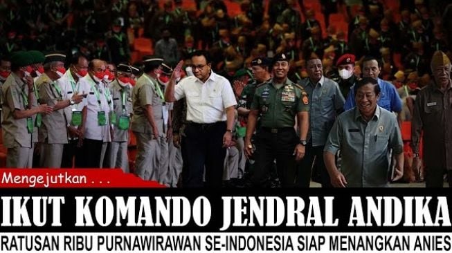 CEK FAKTA: Andika Perkasa Perintahkan Ratusan Ribu Purnawirawan Dukung Anies, Benarkah?