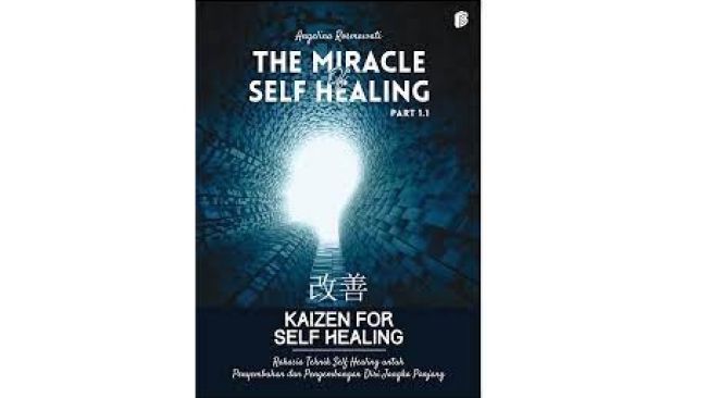 'The Miracle of Self Healing', Cocok Dibaca untuk Menyembuhkan Luka Batin!