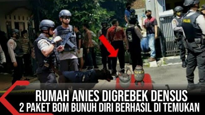CEK FAKTA: Densus 88 Gerebek Rumah Anies Baswedan, Temukan 2 Paket Bom Bunuh Diri, Benarkah?