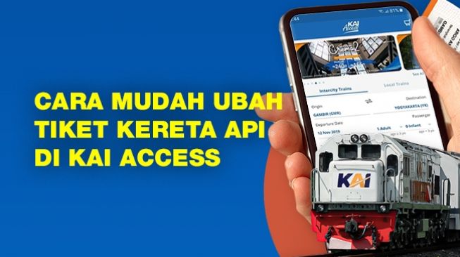 INFOGRAFIS: Cara Mudah Ubah Tiket Kereta Api di KAI Access