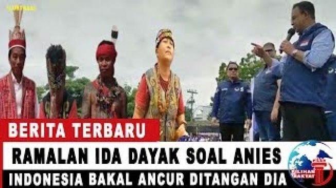 CEK FAKTA: Ida Dayak Ramal Indonesia Bakal Hancur di Tangan Anies Baswedan, Benarkah?