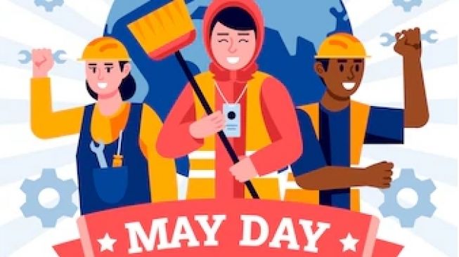 Sejarah dan Arti May Day, Hari Buruh Sedunia Diperingati Setiap Tanggal