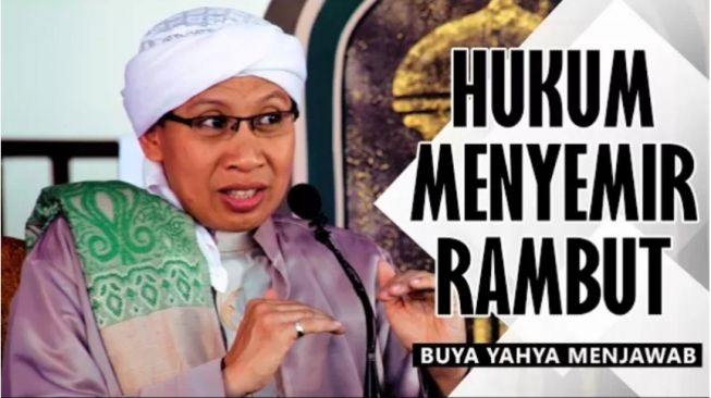 Bagaimana Hukum Menyemir Rambut dalam Islam? Ini Penjelasan Buya Yahya