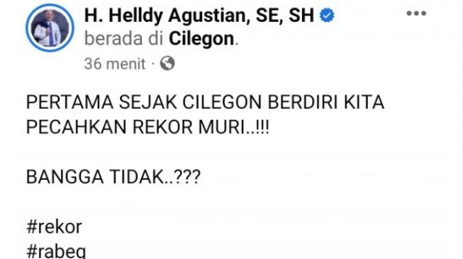 Unggahan Wali Kota Cilegon Helldy Agustian yang mengklaim Cilegon baru pertama menerima Rekor MURI sebelum di edit. [Facebook H. Helldy Agustian, SE, SH]