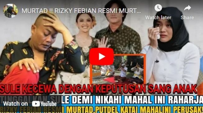 Hoaks Rizky Febian murtad usai tunangan dengan Mahalini. 