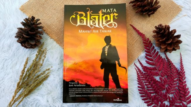 Ulasan Buku Mata Blater: Mengenal Kondisi Alam, Budaya dan Karakter Orang Madura