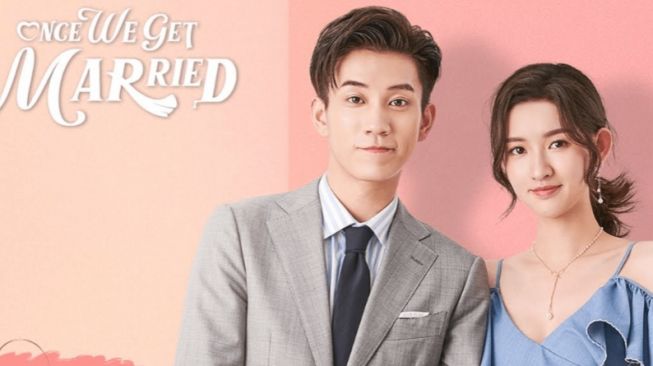 Link Nonton Once We Get Married Sub Indo HD, Drama China Populer Klik di Sini!