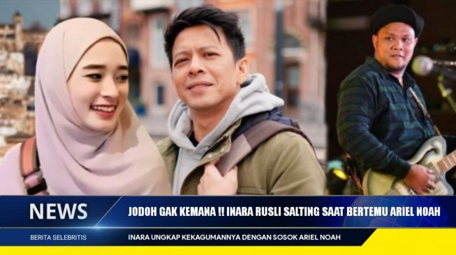 CEK FAKTA: Virgoun Cemburu Inara Rusli Salting Ketemu Ariel NOAH, Benarkah?