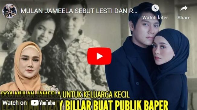 Hoaks Mulan Jameela sebut Lesti Kejora dan Rizky Billar adalah Habibie-Ainun masa kini. 