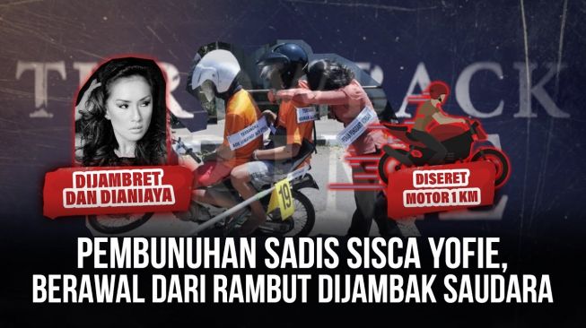 Throwback Crime Story: Pembunuhan Sadis Sisca Yofie, Berawal dari Rambut Dijambak Saudara