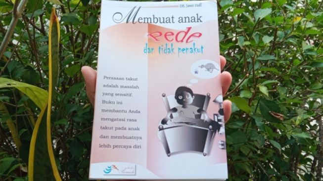 Ulasan Membuat Anak Pede dan Tidak Penakut: Kiat Hadapi Rasa Takut