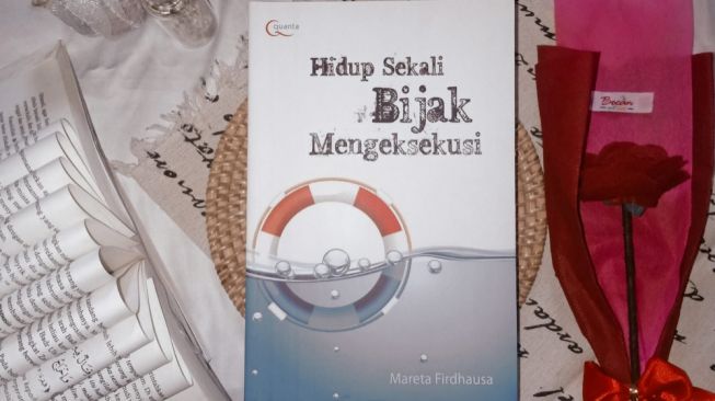 Review Buku 'Hidup Sekali Bijak Mengeksekusi' Karya Mareta Firdhausa