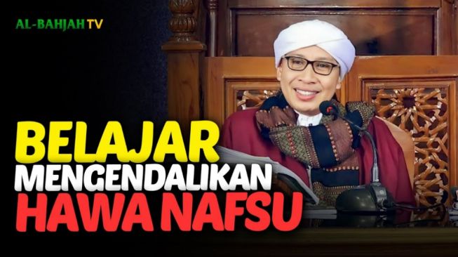 7 Tingkatan Hawa Nafsu dalam Islam Menurut Buya Yahya