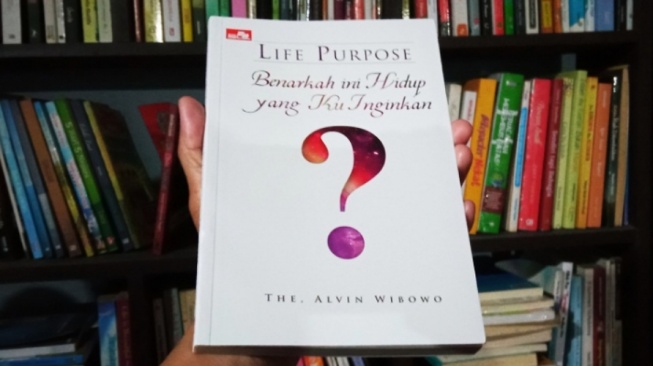 Ulasan Buku 'Life Purpose, Benarkah Ini Hidup yang Kuinginkan?'