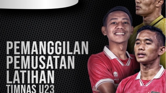 PSSI Resmi Umumkan Pemain Timnas U-23, Ada Beberapa Nama Pemain Menghilang?