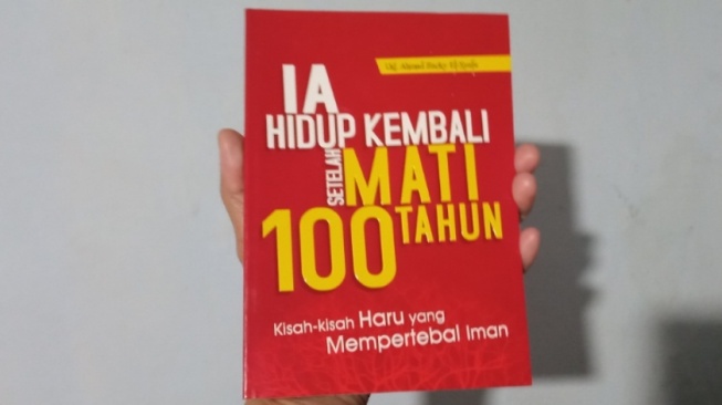 Buku 'Ia Hidup Kembali Setelah Mati 100 Tahun', Kisah-Kisah Pembangun Iman