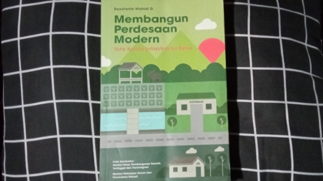 Ulasan Buku 'Membangun Perdesaan Modern' Tata Kelola Infrastruktur Desa