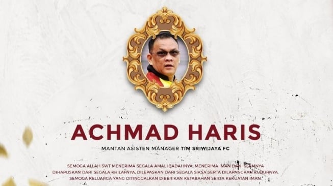 Sriwijaya FC Berduka, Mantan Asisten Manajer Klub Achmad Haris Meninggal Dunia